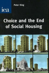 Choice and the End of Social Housing 