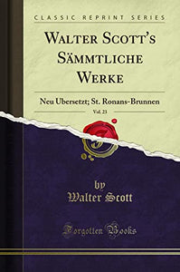 Walter Scott's Sämmtliche Werke, Vol. 23 