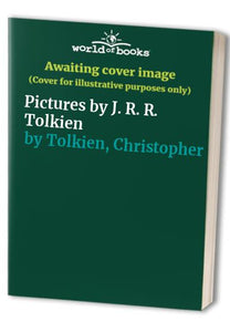 Pictures by J. R. R. Tolkien 