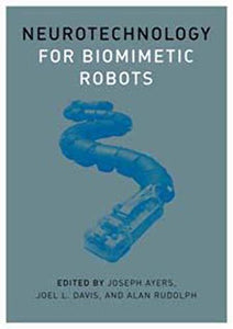 Neurotechnology for Biomimetic Robots 