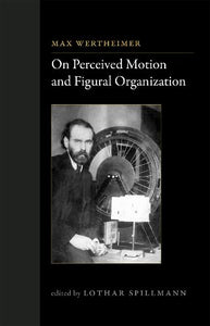 On Perceived Motion and Figural Organization 