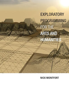 Exploratory Programming for the Arts and Humanities 