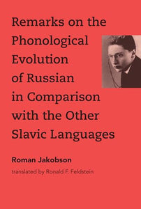 Remarks on the Phonological Evolution of Russian in Comparison with the Other Slavic Languages 