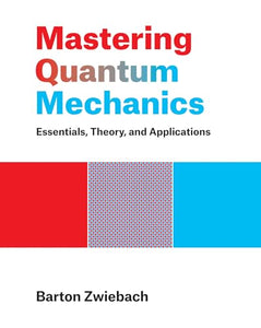 Mastering Quantum Mechanics 