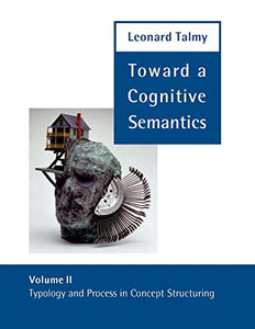 Toward a Cognitive Semantics 