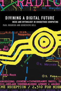 Divining a Digital Future 