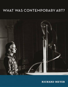 What Was Contemporary Art? 