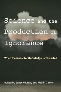 Science and the Production of Ignorance 