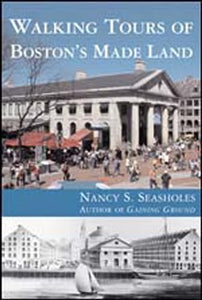 Walking Tours of Boston's Made Land 