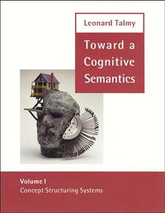 Toward a Cognitive Semantics 