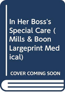 In Her Boss's Special Care 