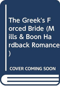 The Greek's Forced Bride 