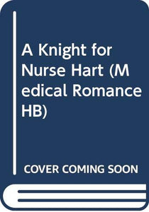 A Knight for Nurse Hart 