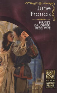 Pirate's Daughter, Rebel Wife 