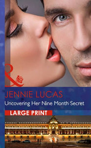 Uncovering Her Nine Month Secret 