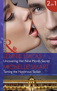 Uncovering Her Nine Month Secret 