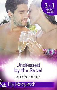 Undressed By The Rebel 