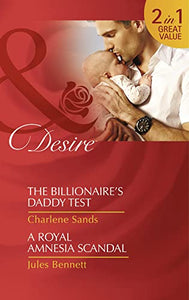 The Billionaire's Daddy Test / A Royal Amnesia Scandal 