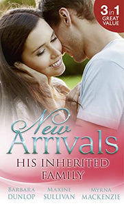 New Arrivals: His Inherited Family 