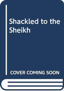 Shackled To The Sheikh 