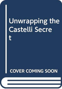 Unwrapping The Castelli Secret 