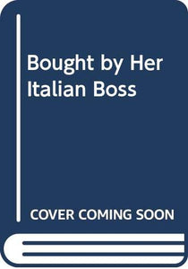 Bought By Her Italian Boss 