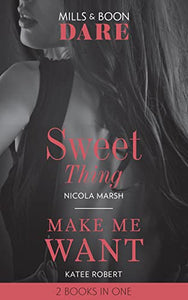 Sweet Thing / Make Me Want 