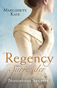 Regency Surrender: Notorious Secrets 