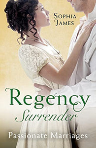 Regency Surrender: Passionate Marriages 