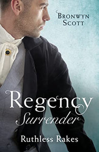 Regency Surrender: Ruthless Rakes 