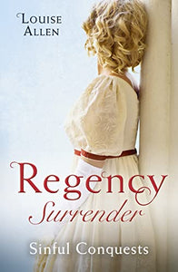 Regency Surrender: Sinful Conquests 