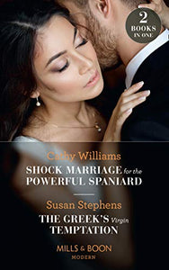 Shock Marriage For The Powerful Spaniard / The Greek's Virgin Temptation 