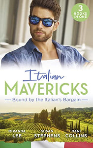 Italian Mavericks: Bound By The Italian's Bargain 