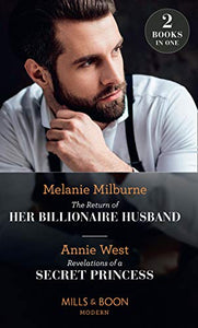 The Return Of Her Billionaire Husband / Revelations Of A Secret Princess 