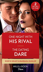 One Night With His Rival / The Dating Dare 