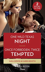 One Wild Texas Night / Once Forbidden, Twice Tempted 