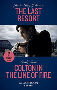 The Last Resort / Colton In The Line Of Fire 