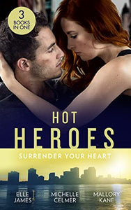 Hot Heroes: Surrender Your Heart 