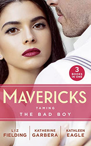 Mavericks: Taming The Bad Boy 