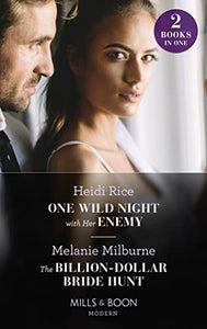 One Wild Night With Her Enemy / The Billion-Dollar Bride Hunt 