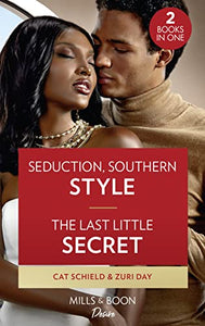 Seduction, Southern Style / The Last Little Secret 