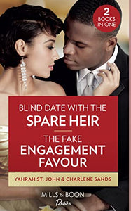 Blind Date With The Spare Heir / The Fake Engagement Favor 