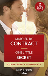 Married By Contract / One Little Secret 