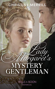 Lady Margaret's Mystery Gentleman 