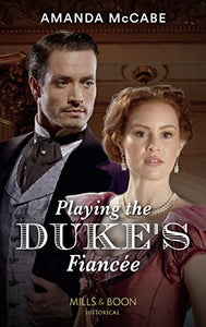 Playing The Duke's Fiancée 