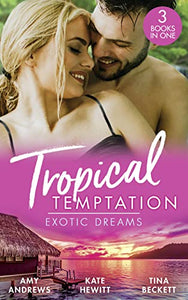 Tropical Temptation: Exotic Dreams 