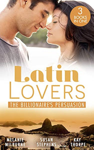 Latin Lovers:The Billionaire's Persuasion 