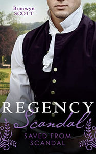 Regency Scandal: Saved From Scandal 