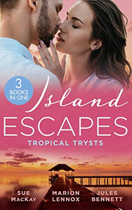 Island Escapes: Tropical Trysts 