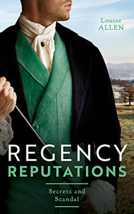 Regency Reputations: Secrets And Scandal 